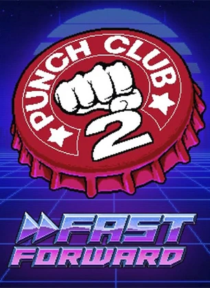 Punch Club 2: Fast Forward